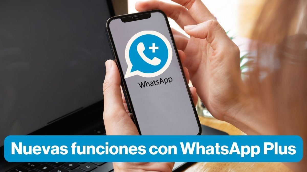 WhatsApp Plus con nuevas funciones
