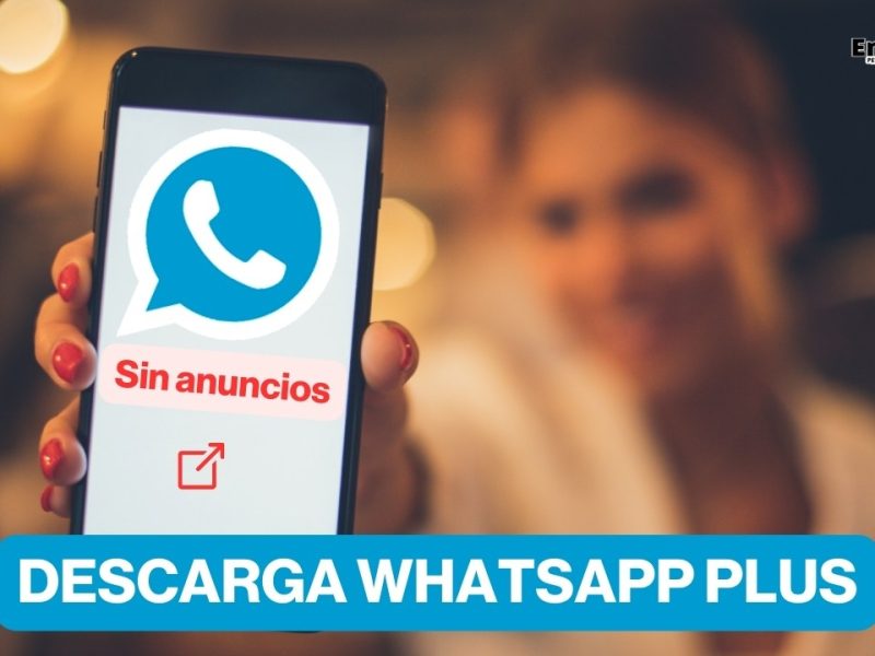 Descarga WhatsApp Plus y accede a 5 trucos y nuevas funcionalidades para Android hoy 7 de junio