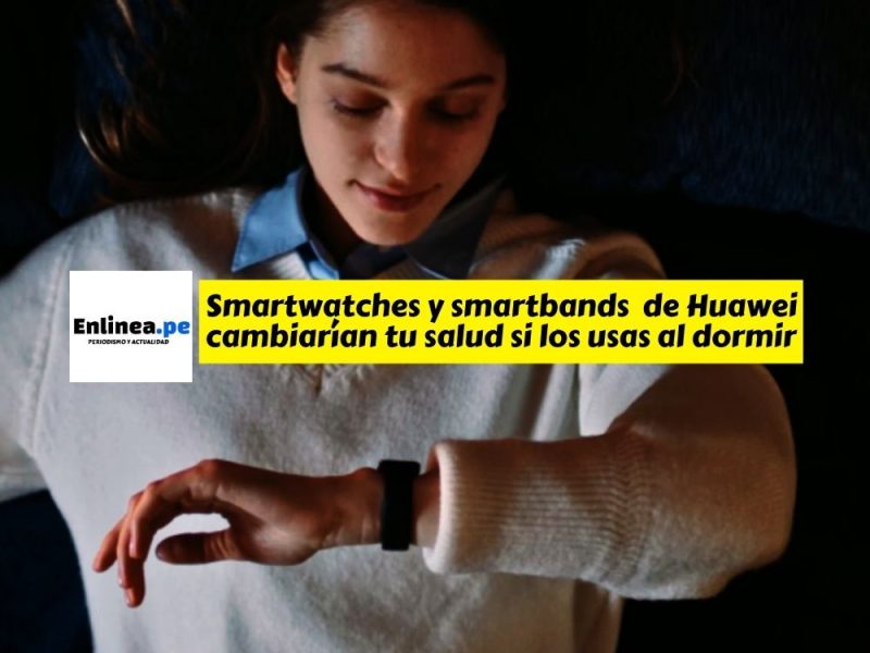 ¿Sabías que los smartwatches y smartbands de Huawei pueden mejorar tu salud mientras duermes?