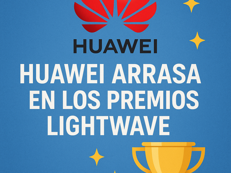 Huawei arrasa en los premios Lightwave+BTR Innovation Reviews 2025 con nueve galardones por innovación en redes ópticas