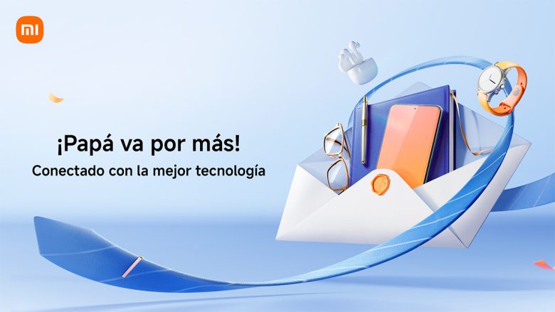 Día del Padre: Xiaomi celebra a los papás modernos con tecnología, innovación y promociones especiales